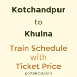 Kotchandpur to Khulna Train Schedule with Ticket Price