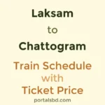 Laksam to Chattogram Train Schedule with Ticket Price