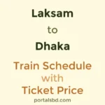 Laksam to Dhaka Train Schedule with Ticket Price