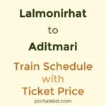 Lalmonirhat to Aditmari Train Schedule with Ticket Price
