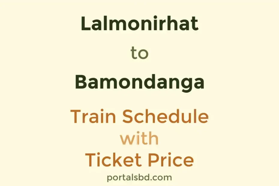 Lalmonirhat to Bamondanga Train Schedule with Ticket Price