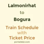 Lalmonirhat to Bogura Train Schedule with Ticket Price