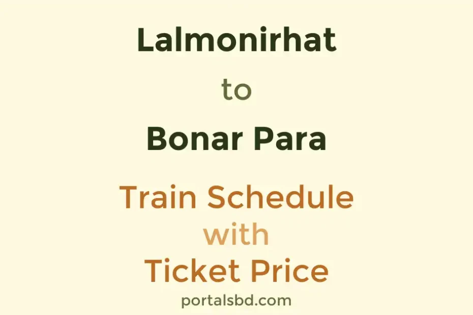 Lalmonirhat to Bonar Para Train Schedule with Ticket Price