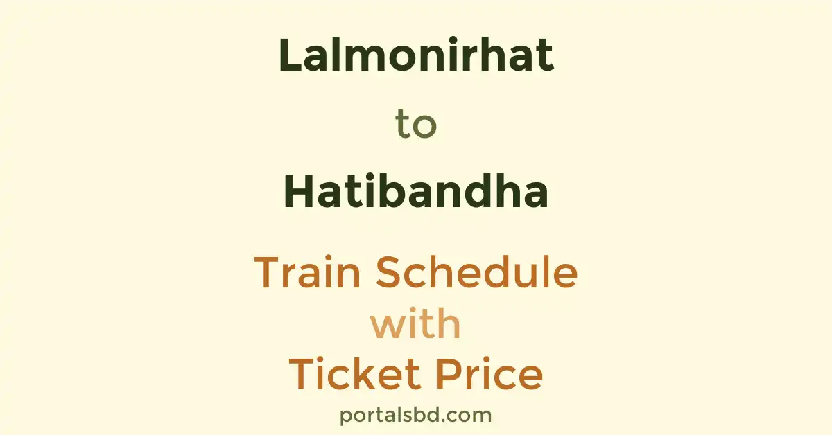 Lalmonirhat to Hatibandha Train Schedule with Ticket Price