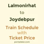 Lalmonirhat to Joydebpur Train Schedule with Ticket Price