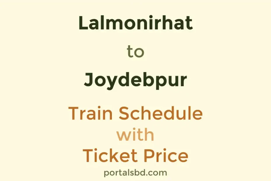 Lalmonirhat to Joydebpur Train Schedule with Ticket Price