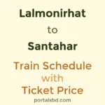 Lalmonirhat to Santahar Train Schedule with Ticket Price