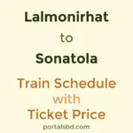 Lalmonirhat to Sonatola Train Schedule with Ticket Price