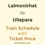 Lalmonirhat to Ullapara Train Schedule with Ticket Price