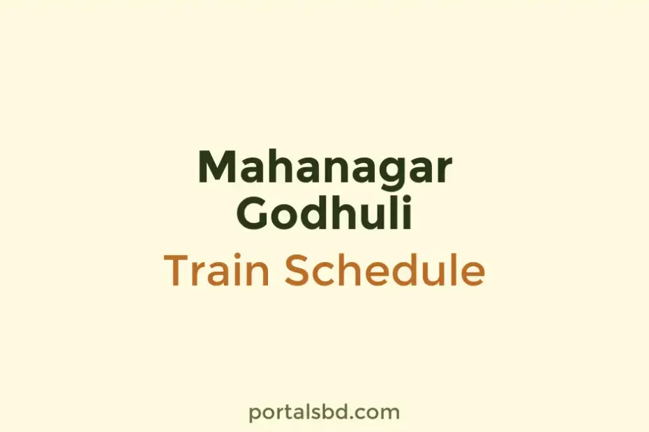 Mahanagar Godhuli Train Schedule