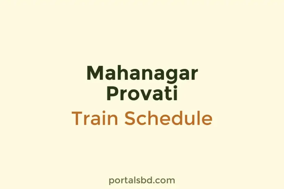 Mahanagar Provati Train Schedule