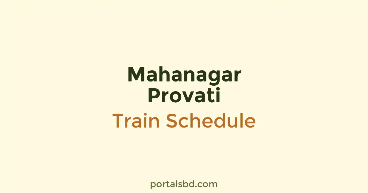 Mahanagar Provati Train Schedule
