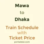 Mawa to Dhaka Train Schedule with Ticket Price