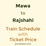 Mawa to Rajshahi Train Schedule with Ticket Price