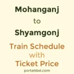Mohanganj to Shyamgonj Train Schedule with Ticket Price