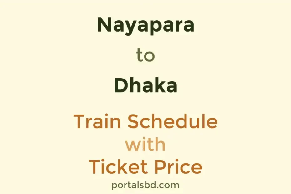 Nayapara to Dhaka Train Schedule with Ticket Price