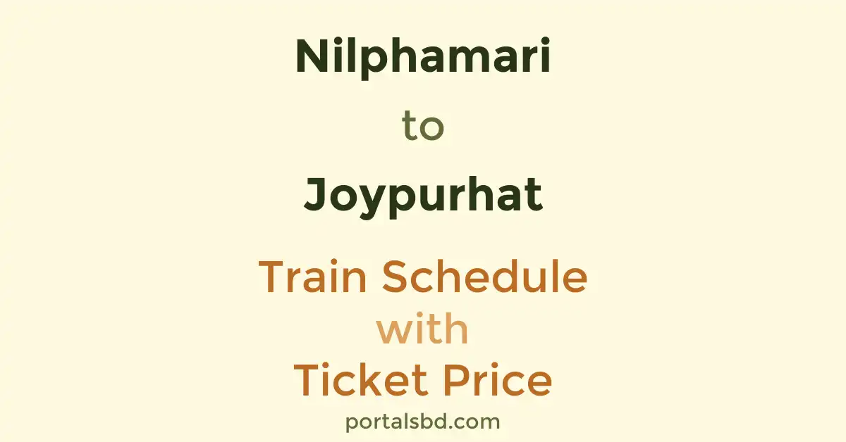 Nilphamari to Joypurhat Train Schedule with Ticket Price