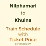 Nilphamari to Khulna Train Schedule with Ticket Price
