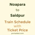 Noapara to Saidpur Train Schedule with Ticket Price