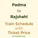 Padma to Rajshahi Train Schedule with Ticket Price