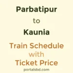 Parbatipur to Kaunia Train Schedule with Ticket Price