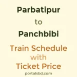 Parbatipur to Panchbibi Train Schedule with Ticket Price