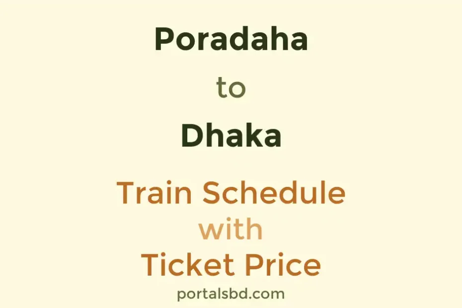 Poradaha to Dhaka Train Schedule with Ticket Price