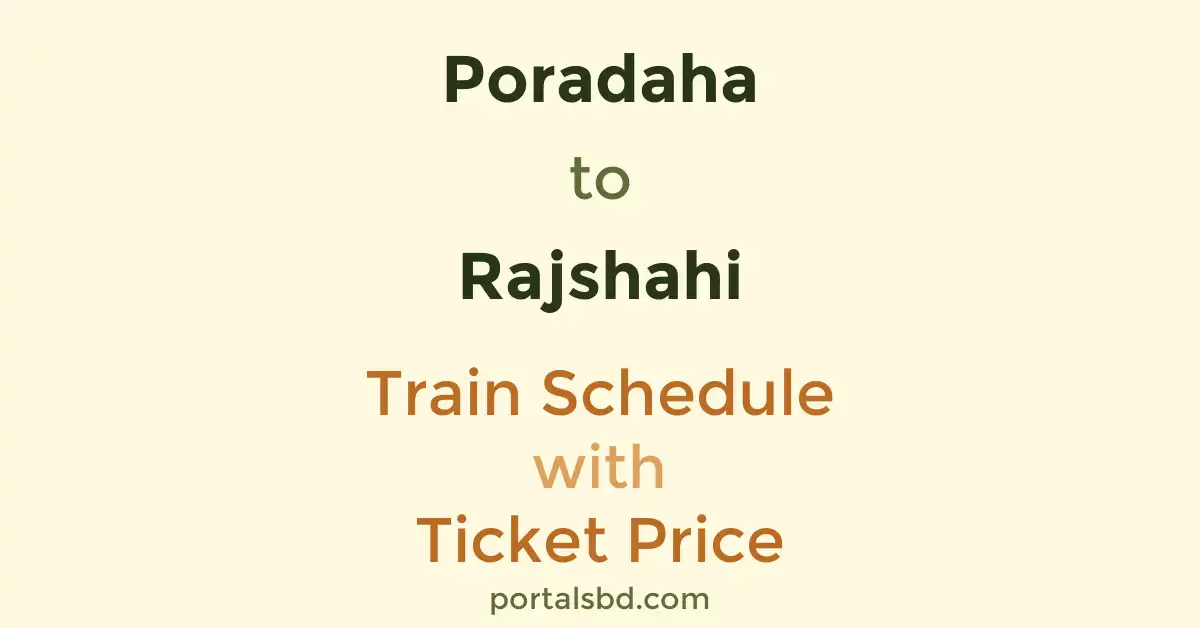 Poradaha to Rajshahi Train Schedule with Ticket Price