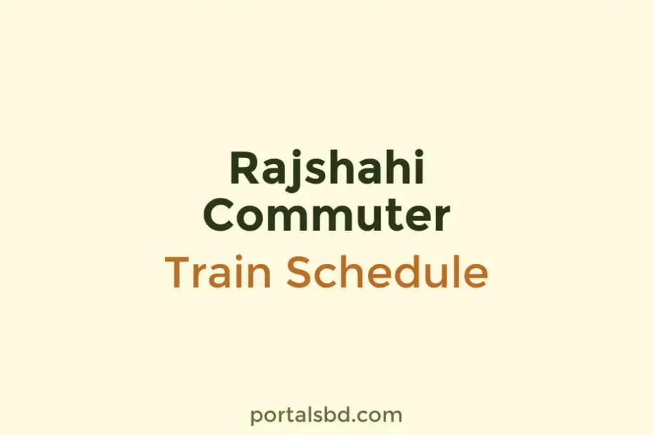 Rajshahi Commuter Train Schedule
