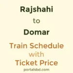 Rajshahi to Domar Train Schedule with Ticket Price