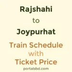 Rajshahi to Joypurhat Train Schedule with Ticket Price