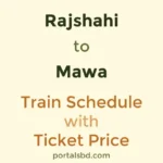 Rajshahi to Mawa Train Schedule with Ticket Price