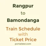 Rangpur to Bamondanga Train Schedule with Ticket Price
