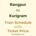 Rangpur to Kurigram Train Schedule with Ticket Price