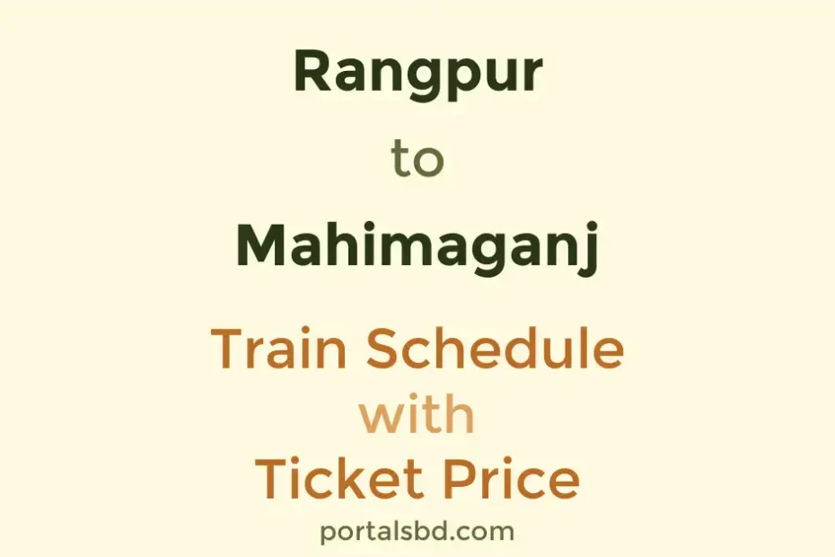 Rangpur to Mahimaganj Train Schedule with Ticket Price