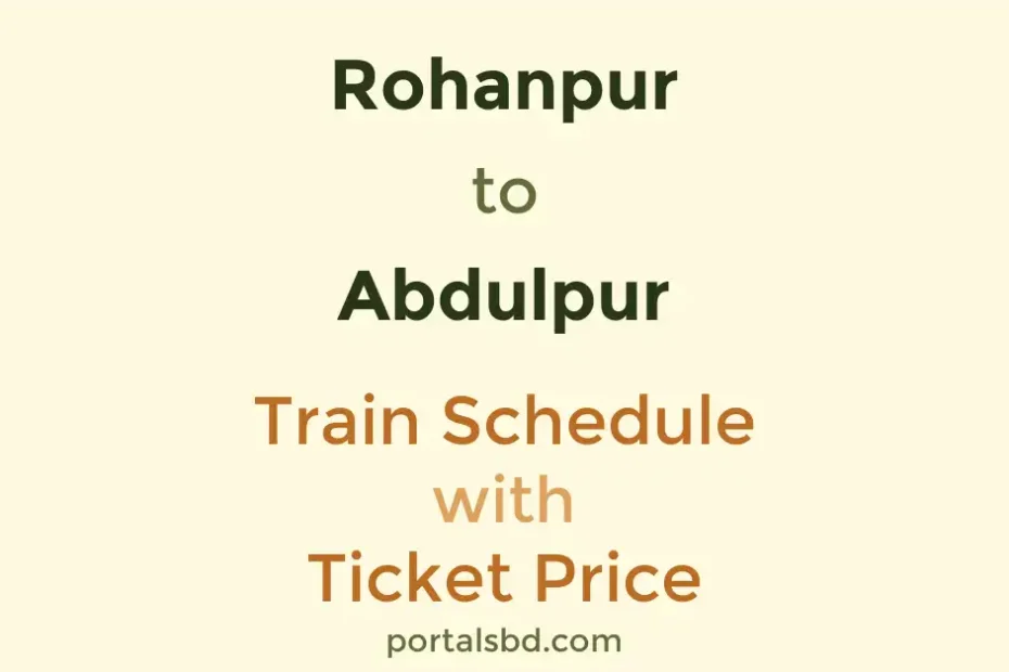 Rohanpur to Abdulpur Train Schedule with Ticket Price