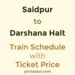 Saidpur to Darshana Halt Train Schedule with Ticket Price