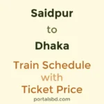 Saidpur to Dhaka Train Schedule with Ticket Price