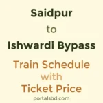 Saidpur to Ishwardi Bypass Train Schedule with Ticket Price