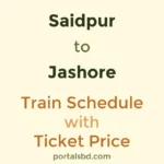 Saidpur to Jashore Train Schedule with Ticket Price