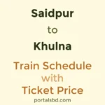 Saidpur to Khulna Train Schedule with Ticket Price