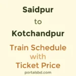 Saidpur to Kotchandpur Train Schedule with Ticket Price
