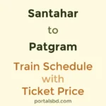 Santahar to Patgram Train Schedule with Ticket Price