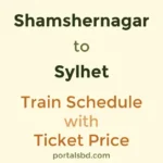Shamshernagar to Sylhet Train Schedule with Ticket Price