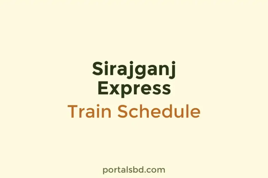Sirajganj Express Train Schedule