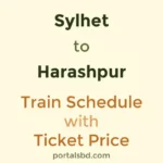 Sylhet to Harashpur Train Schedule with Ticket Price