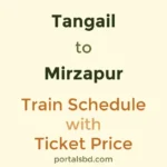 Tangail to Mirzapur Train Schedule with Ticket Price