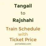 Tangail to Rajshahi Train Schedule with Ticket Price