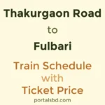 Thakurgaon Road to Fulbari Train Schedule with Ticket Price