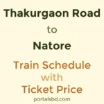 Thakurgaon Road to Natore Train Schedule with Ticket Price
